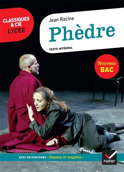 Phèdre (1677) : texte intégral, suivi d'un dossier nouveau bac | Jean Racine, Laurent Mauvignier, Alain Couprie