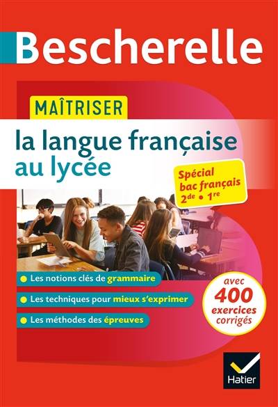 Maîtriser la langue française au lycée : spécial bac français 2de, 1re | Nicolas Laurent, Bénédicte Delaunay, Sandrine Girard, Laure Warot, Olivier Chartrain