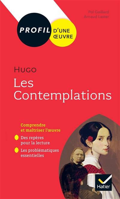 Les contemplations (1856), Victor Hugo : 1re générale & techno : nouveau bac | Pol Gaillard, Arnaud Laster