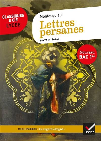 Lettres persanes (1721) : texte intégral suivi d'un dossier nouveau bac | Charles-Louis de Secondat Montesquieu, Gwendoline von Schramm