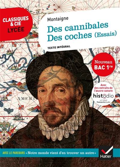 Des cannibales (1580). Des coches (1588) (essais) : texte intégral suivi d'un dossier nouveau bac | Michel de Montaigne, Nancy Oddo, Bénédicte Boudou, Guy de Pernon