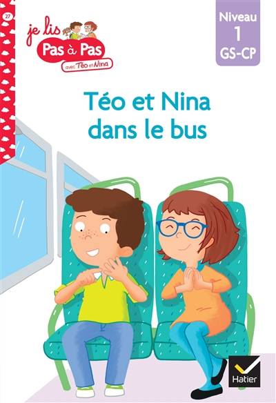 Téo et Nina dans le bus : niveau 1, GS-CP | Isabelle Chavigny, Marie-Helene Van Tilbeurgh