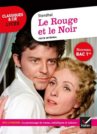 Le rouge et le noir (1830) : texte intégral suivi d'un dossier nouveau bac | Stendhal, Bérangère Touet