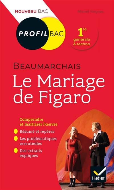 Le mariage de Figaro (1785), Beaumarchais : 1re générale & techno : nouveau bac | Michel Viegnes