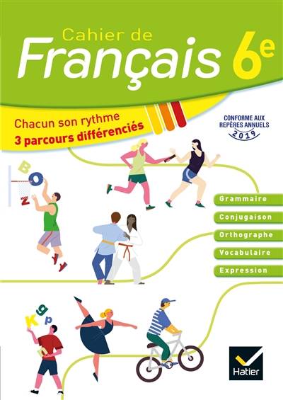 Cahier de français 6e : chacun son rythme, 3 parcours différenciés | Annie Lomne