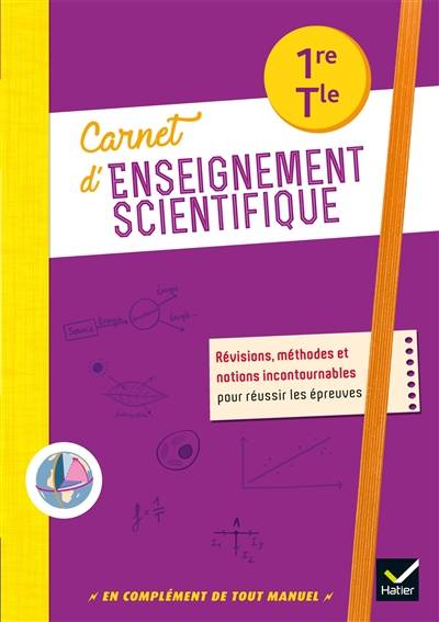 Carnet d'enseignement scientifique 1re, terminale : révisions, méthodes et notions incontournables pour réussir les épreuves | Christophe Daujean