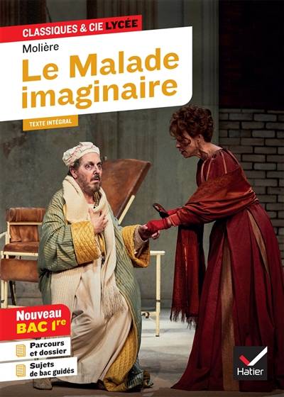 Le malade imaginaire : texte intégral : nouveau bac 1re | Molière, Nora Nadifi, Hubert Curial