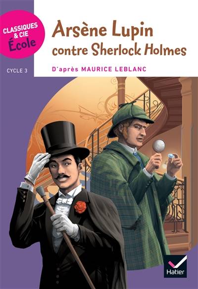 Arsène Lupin contre Sherlock Holmes : cycle 3 | Frédéric Bresc, Maurice Leblanc, Martin Maniez