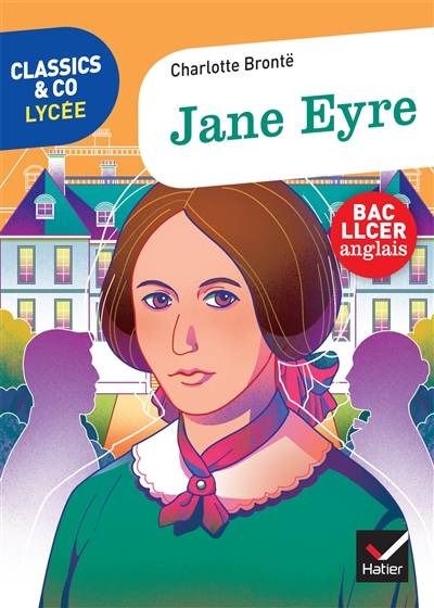 Jane Eyre : texte intégral suivi d'un dossier bac LLCER anglais | Charlotte Brontë, Evelyne Ledru-Germain