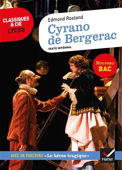 Cyrano de Bergerac (1897) : texte intégral suivi d'un dossier nouveau bac | Edmond Rostand, Dominique-Jacqueline Féraud