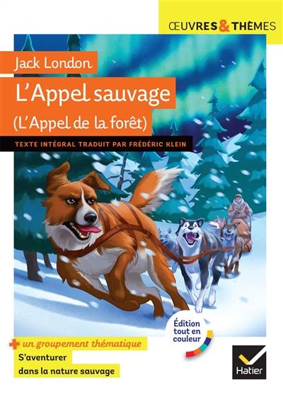 L'appel sauvage (L'appel de la forêt) | Jack London, Nathalie Anton, Helene Potelet, Frederic Klein