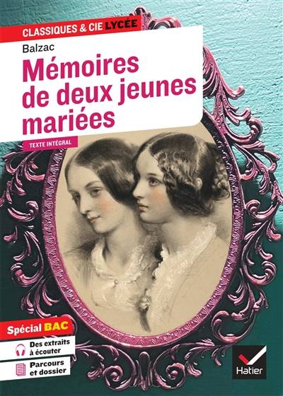 Mémoires de deux jeunes mariées (1842) : texte intégral suivi d'un dossier nouveau bac : spécial bac | Honoré de Balzac, Dominique Féraud