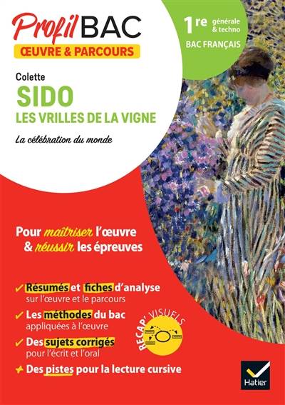 Colette, Sido, Les vrilles de la vigne : la célébration du monde : 1re générale & techno bac français | Florian Pennanech