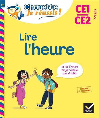 Lire l'heure CE1, CE2, 7-9 ans : je lis l'heure et je calcule des durées : conforme au programme | Albert Cohen