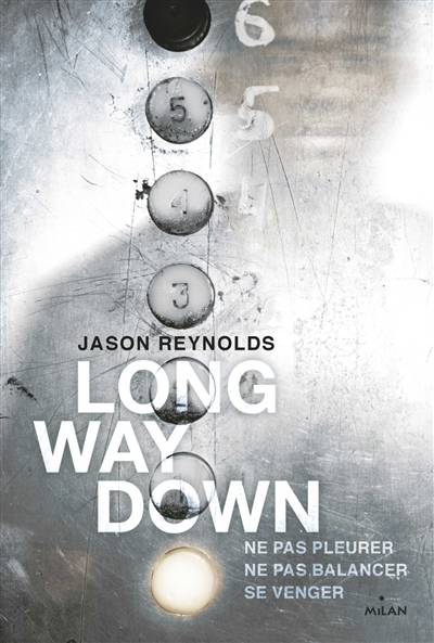 Long way down : ne pas pleurer, ne pas balancer, se venger | Jason Reynolds, Insa Sané