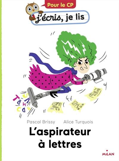 L'aspirateur à lettres | Pascal Brissy, Alice Turquois