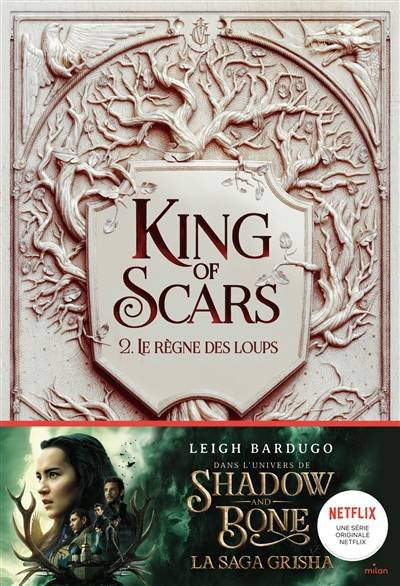 King of scars. Vol. 2. Le règne des loups | Leigh Bardugo, Anath Riveline