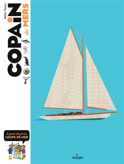 Copain des mers : le guide des petits loups de mer | Valerie Tracqui, Bruno David, Benjamin Flouw, Pascal Robin