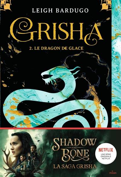 Grisha. Vol. 2. Le dragon de glace | Leigh Bardugo