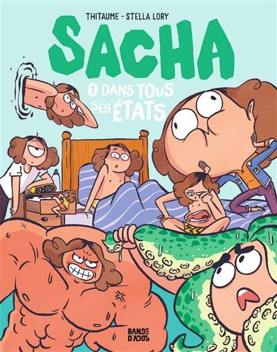 Sacha. Vol. 1. Dans tous ses états | Thitaume, Stella Lory