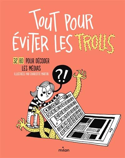 Tout pour éviter les trolls : 32 BD pour décoder les médias | Charlotte Martin