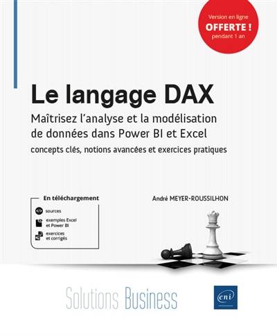 Le langage DAX : maîtrisez l’analyse et la modélisation de données dans Power BI et Excel : concepts clés, notions avancées et exercices pratiques | Andre Meyer