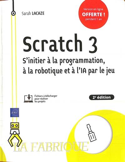 Scratch 3 : s'initier à la programmation, à la robotique et à l'IA par le jeu | Sarah Lacaze