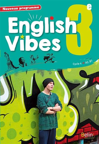 English vibes 3e, cycle 4, A2-B1 : nouveau programme | Rebecca Dahm, Marlene Chevet, Rodolphe Martin