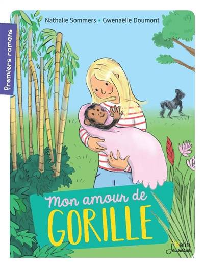 Mon amour de gorille | Nathalie Somers, Gwenaelle Doumont