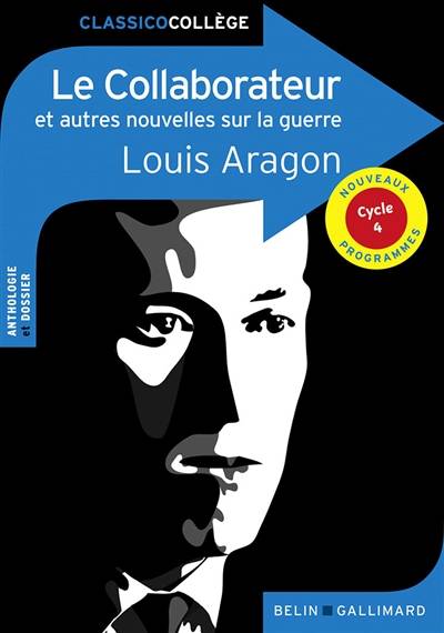 Le collaborateur : et autres nouvelles sur la guerre | Louis Aragon, Florence Renner