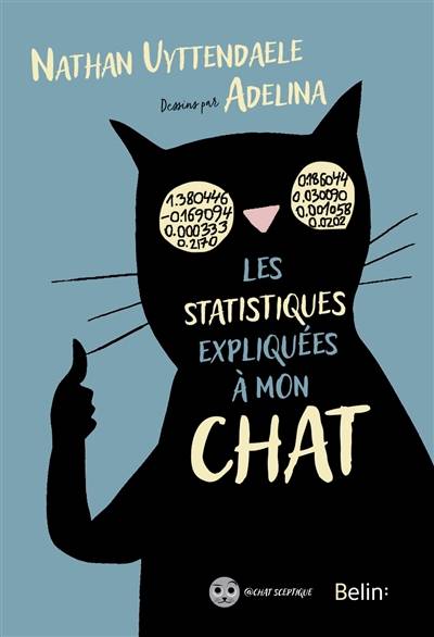 Les statistiques expliquées à mon chat : comment j'ai mis le monde en équation | Nathan Uyttendaele, Adelina Kulmakhanova