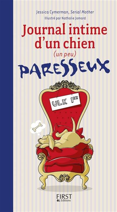 Journal intime d'un chien (un peu) paresseux | Jessica Cymerman, Nathalie Jomard