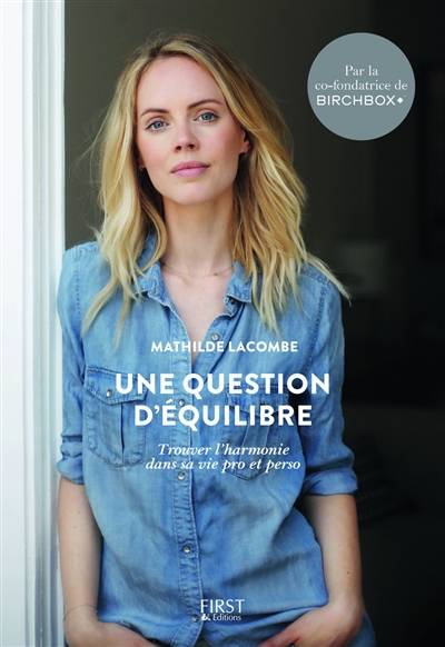 Une question d'équilibre : trouver l'harmonie dans sa vie pro et perso | Mathilde Lacombe