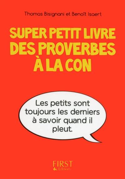 Super petit livre des proverbes à la con | Thomas Bisignani, Benoit Isaert