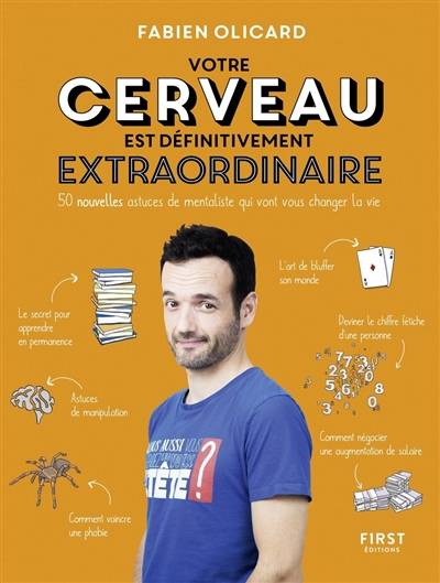 Votre cerveau est définitivement extraordinaire : 50 nouvelles astuces de mentaliste qui vont vous changer la vie | Fabien Olicard, Claire Morel Fatio