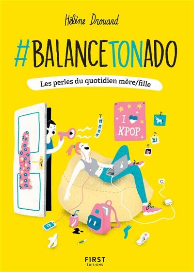 #Balance ton ado : les perles du quotidien mère-fille | Hélène Drouard