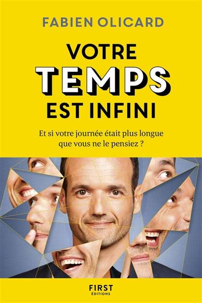 Votre temps est infini : et si votre journée était plus longue que vous ne le pensiez ? | Fabien Olicard