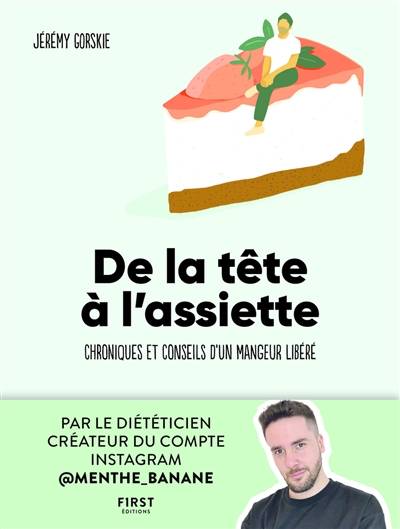 De la tête à l'assiette : chroniques et conseils d'un mangeur libéré | Jérémy Gorskie