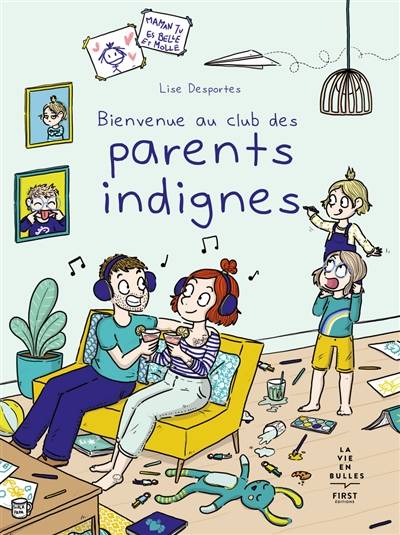 Bienvenue au club des parents indignes | Lise Desportes