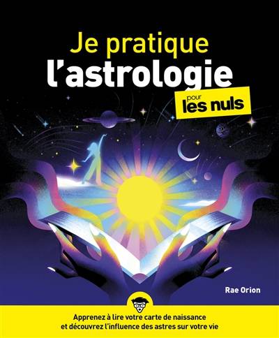 Je pratique l'astrologie pour les nuls | Rae Orion