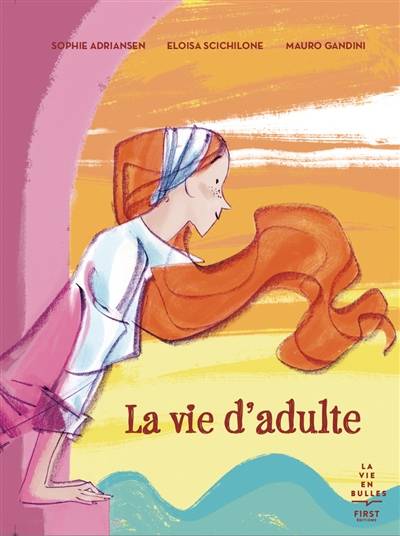 La vie d'adulte | Sophie Adriansen, Eloisa Scichilone, Mauro Gandini