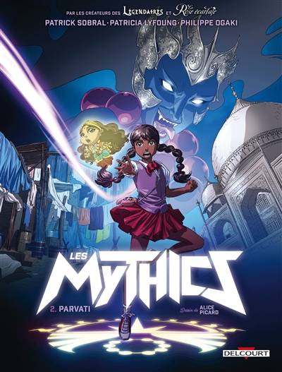 Les mythics. Vol. 2. Parvati | Philippe Ogaki, Alice Picard, Magali Paillat, Patrick Sobral, Patricia Lyfoung