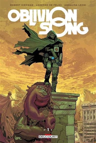 Oblivion song : le chant de l'oubli. Vol. 1 | Robert Kirkman, Lorenzo De Felici, Annalisa Leoni, Lucille Calame