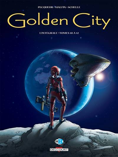 Golden city : l'intégrale. Tomes 10 à 12 | Daniel Pecqueur, Nicolas Malfin, Pierre Schelle