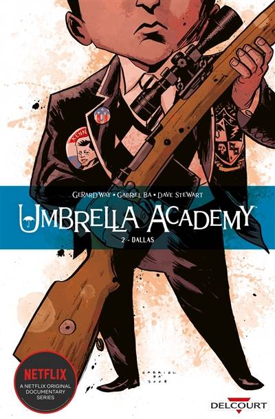 Umbrella academy. Vol. 2. Dallas | Gerard Way, Gabriel Ba, Dave Stewart, Jérôme Wicky