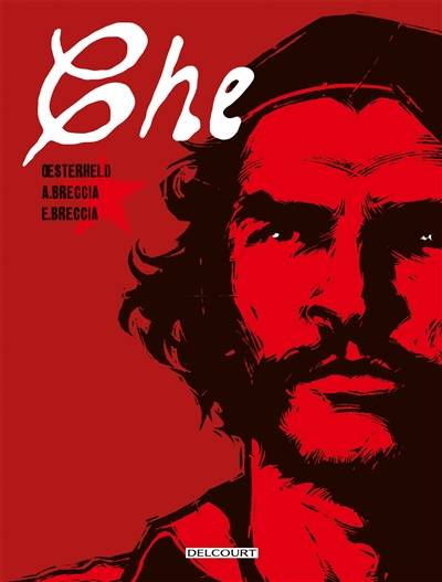 Che | Hector Oesterheld, Alberto Breccia, Enrique Breccia, Jan Baetens