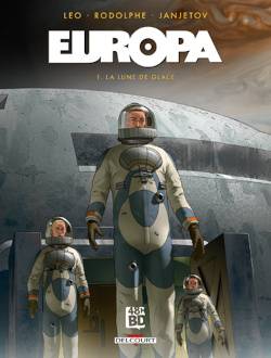 Europa. Vol. 1. La lune de glace (48 h BD 2023) | Leo, Rodolphe, Zoran Janjetov, Zoran Jr. Janjetov