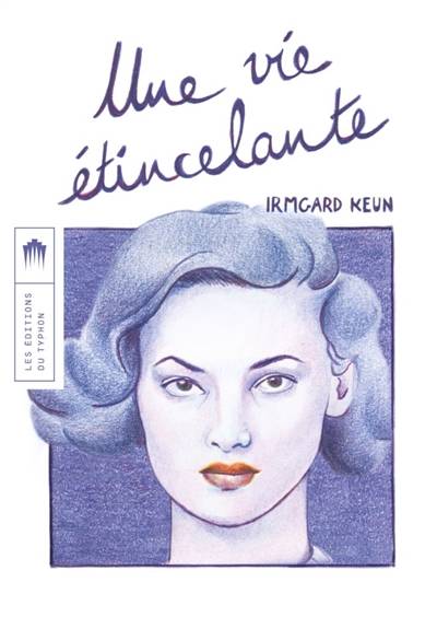 Une vie étincelante | Irmgard Keun, Dominique Autrand