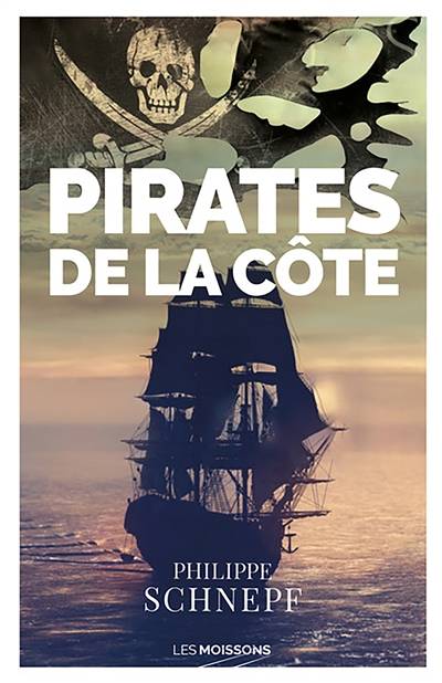 Les pirates de la côte | Philippe Schnepf