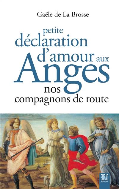 Petite déclaration d'amour aux anges : nos compagnons de route | Gaele de La Brosse